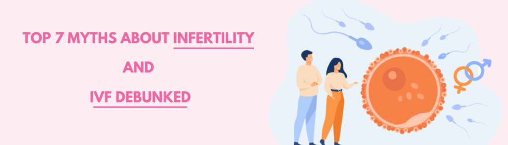 Top 7 Myths About Infertility And Ivf Debunked Saraogi Ivf Hospital 9015