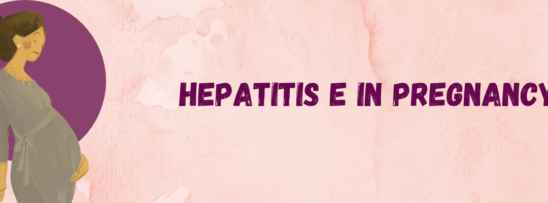 Hepatitis E in Pregnancy