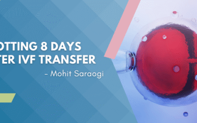 Spotting 8 Days After IVF Transfer – What You Need to Know
