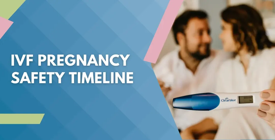 After How Many Weeks Can IVF Pregnancy Be Considered Safe?