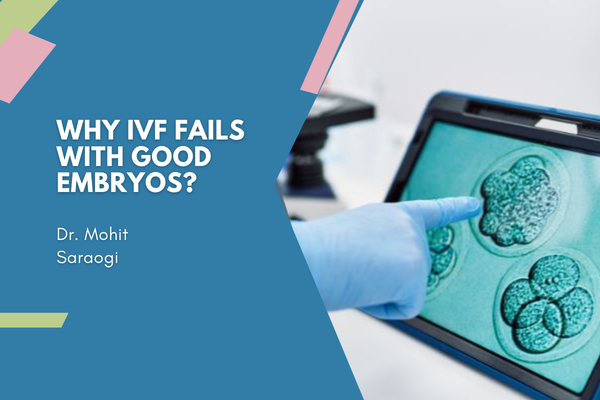 Why IVF Fails With Good Embryos?