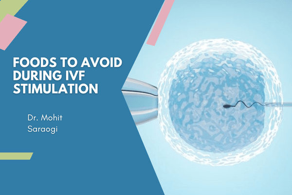 Saraogi Blog Banner 1200 x 550 px 6 - Saraogi Hospital What Foods Should You Avoid During IVF Stimulation?