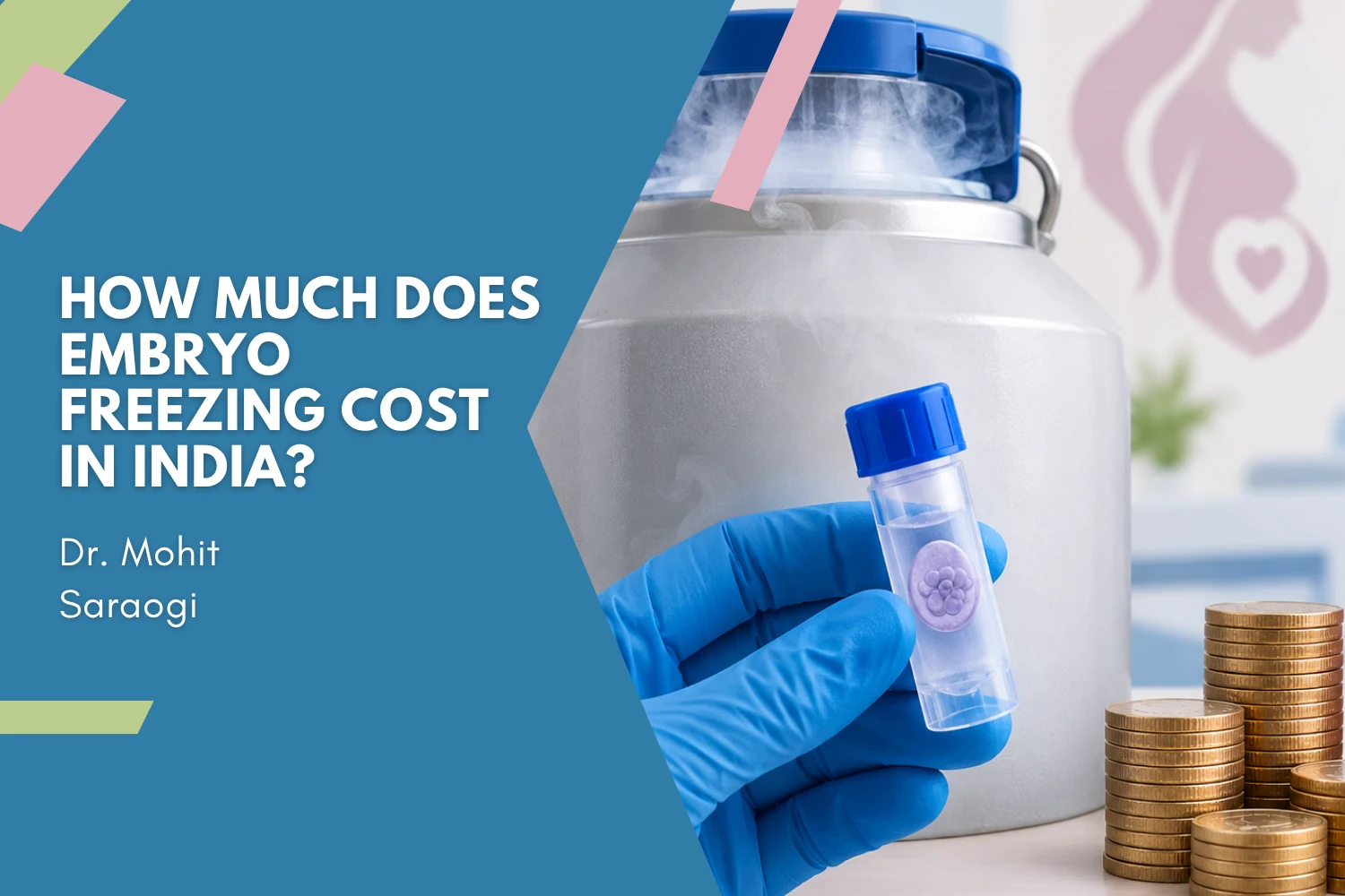 How Much Does Embryo Freezing Cost in India - Saraogi Hospital How Much Does Embryo Freezing Cost in India