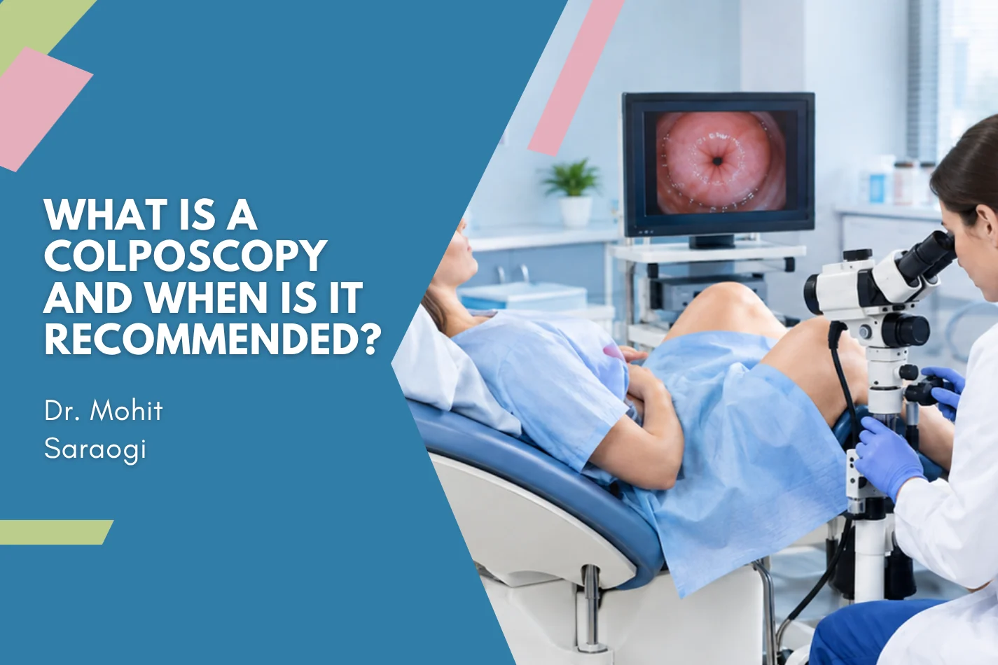 What Is a Colposcopy and When Is It Recommended - Saraogi Hospital What Is a Colposcopy and When Is It Recommended