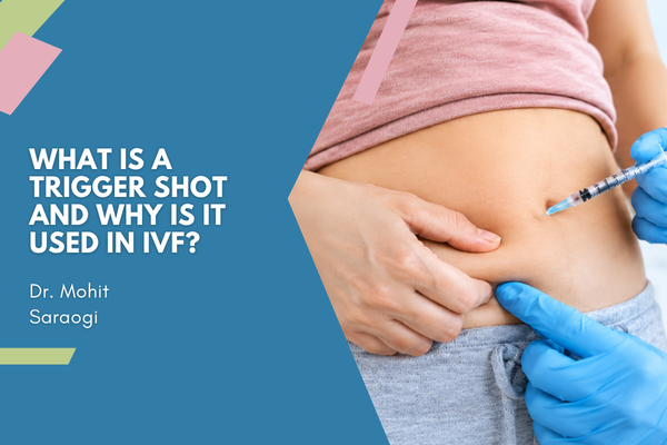 What Is a Trigger Shot and Why Is It Used in IVF